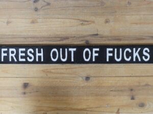 Sign - Fresh Out Of Fucks